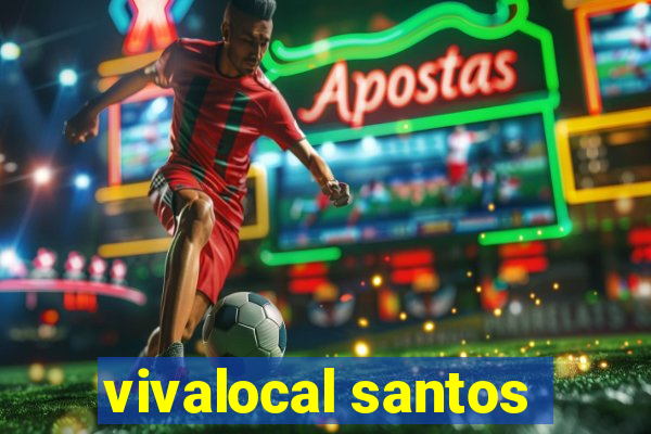 vivalocal santos